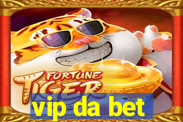 vip da bet